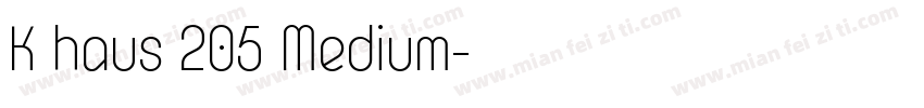 K haus 205 Medium字体转换